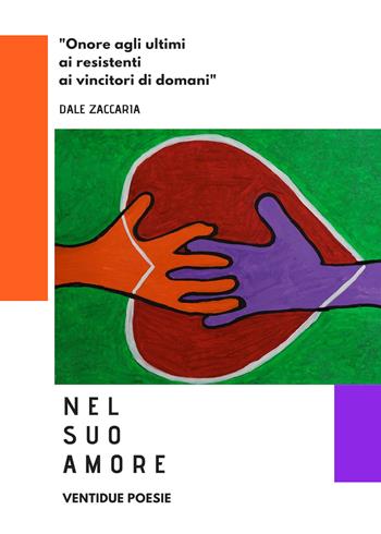 Nel suo amore - Dale Zaccaria - Libro Youcanprint 2014, Poesia | Libraccio.it