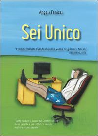 Sei unico - Angelo Fanizzi - Libro Youcanprint 2014, Saggistica | Libraccio.it