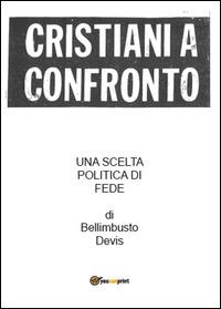 Cristiani a confronto - Bellimbusto Devis - Libro Youcanprint 2014, Saggistica | Libraccio.it