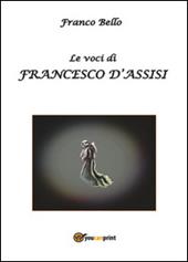 Le voci di Francesco d'Assisi
