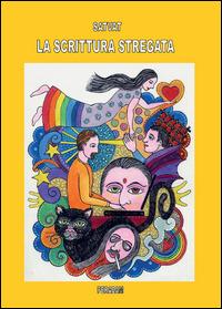 La scrittura stregata - Satvat - Libro Youcanprint 2014, Narrativa | Libraccio.it