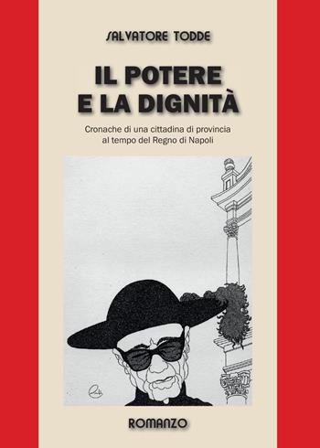 Il potere e la dignità - Salvatore Todde - Libro Youcanprint 2015, Narrativa | Libraccio.it