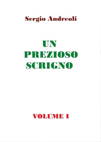 Un prezioso scrigno. Vol. 1 - Sergio Andreoli - Libro Youcanprint 2015, Religione | Libraccio.it