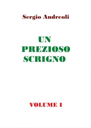 Un prezioso scrigno. Vol. 1 - Sergio Andreoli - Libro Youcanprint 2015, Religione | Libraccio.it