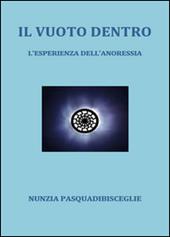 Il vuoto dentro. L'esperienza dell'anoressia