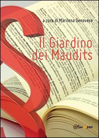 Il giardino dei Maudits - Marilena Genovese - Libro Youcanprint 2014, Saggistica | Libraccio.it
