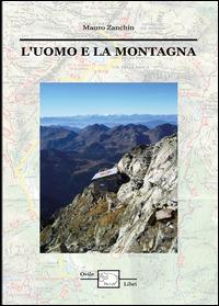 L' uomo e la montagna - Mauro Zanchin - Libro Youcanprint 2014, Narrativa | Libraccio.it