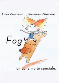 Fog - Licia Caprioni, Giovanna Caminiti - Libro Youcanprint 2014 | Libraccio.it