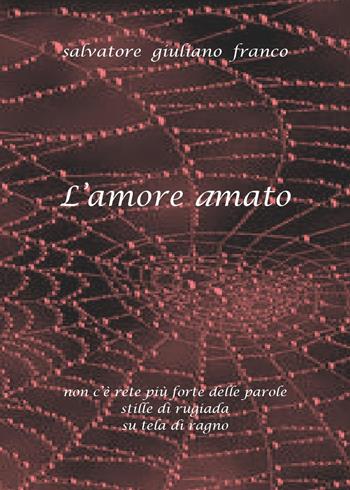 L' amore amato - Salvatore G. Franco - Libro Youcanprint 2015, Poesia | Libraccio.it