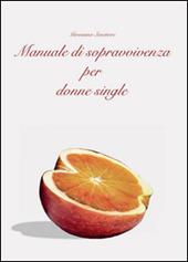 Manuale di sopravvivenza per donne single