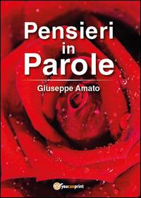 Pensieri in parole - Giuseppe Amato - Libro Youcanprint 2014 | Libraccio.it