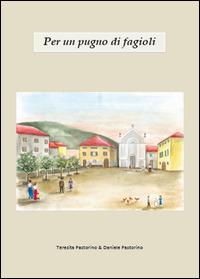Per un pugno di fagioli - Daniele Pastorino - Libro Youcanprint 2015 | Libraccio.it
