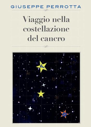 Viaggio nella costellazione del cancro - Giuseppe Perrotta - Libro Youcanprint 2015, Saggistica | Libraccio.it