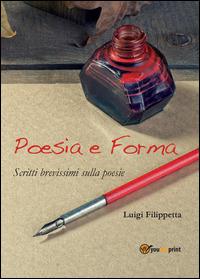Poesia e forma - Luigi Filippetta - Libro Youcanprint 2014 | Libraccio.it