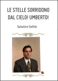 Le stelle sorridono dal cielo - Salvatore Sottile - Libro Youcanprint 2014 | Libraccio.it