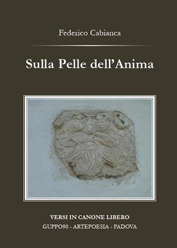 Sulla pelle dell'anima - Federico Cabianca - Libro Youcanprint 2014, Poesia | Libraccio.it