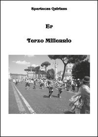 Terzo millennio (Er) - Quirinus Spartacus - Libro Youcanprint 2014, Poesia | Libraccio.it