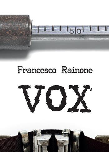 Vox - Francesco Rainone - Libro Youcanprint 2015, Poesia | Libraccio.it