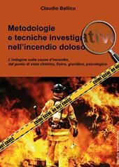 Metodologie e tecniche investigative nell'incendio doloso
