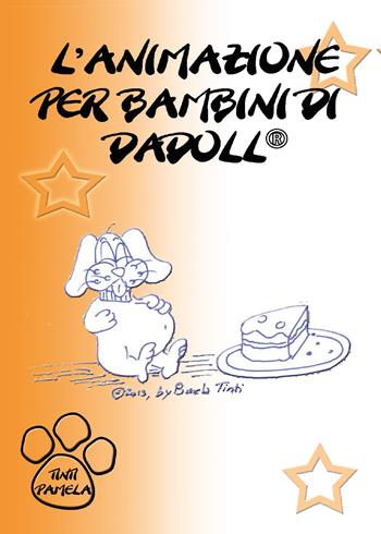 L' animazione per bambini di Dadoll - Pamela Tinti - Libro Youcanprint 2015, Narrativa per ragazzi | Libraccio.it