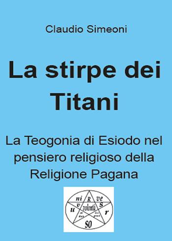 La stirpe dei titani - Claudio Simeoni - Libro Youcanprint 2015, Saggistica | Libraccio.it