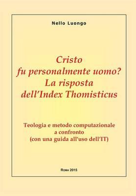 Cristo fu personalmente uomo? La risposta dell'Index Thomisticus - Nello Luongo - Libro Youcanprint 2015 | Libraccio.it