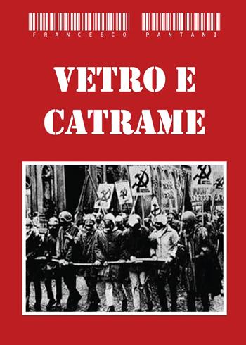Vetro e catrame - Francesco Pantani - Libro Youcanprint 2015, Narrativa | Libraccio.it
