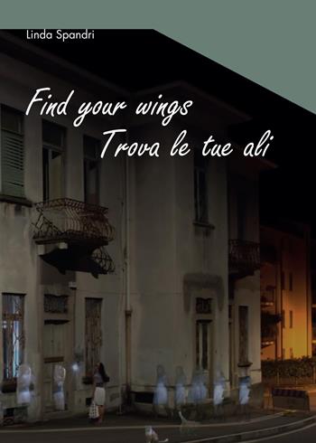 Find your wings - Linda Spandri - Libro Youcanprint 2015, Narrativa | Libraccio.it