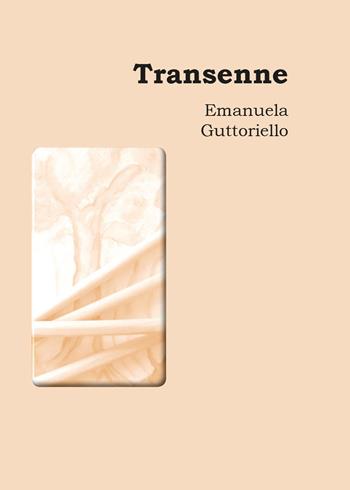 Transenne - Emanuela Guttoriello - Libro Youcanprint 2015, Poesia | Libraccio.it