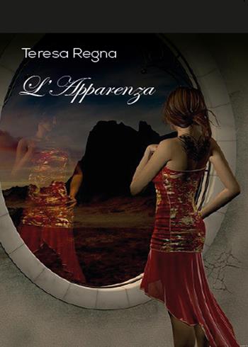 L' apparenza - Teresa Regna - Libro Youcanprint 2015, Saggistica | Libraccio.it