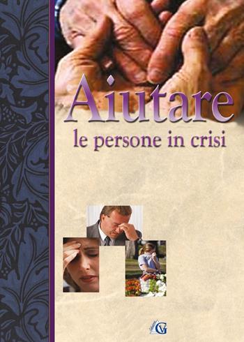 Aiutare le persone in crisi  - Libro Youcanprint 2015, Saggistica | Libraccio.it