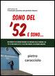 Sono del '52 e sono... - Pietro Caracciolo - Libro Youcanprint 2015, Narrativa | Libraccio.it