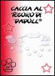 Caccia al tesoro di Dadoll® - Pamela Tinti - Libro Youcanprint 2015, Libri per bambini | Libraccio.it