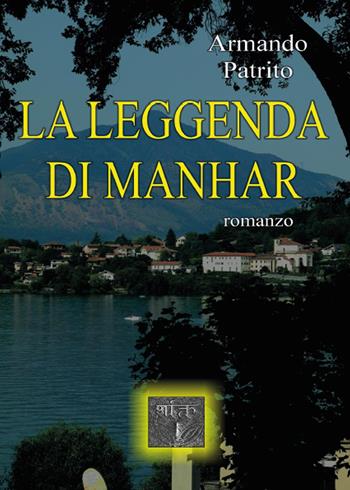 La leggenda di Manhar - Armando Patrito - Libro Youcanprint 2015, Narrativa | Libraccio.it