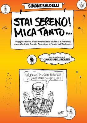 Stai sereno! Mica tanto... - Simone Baldelli - Libro Youcanprint 2015, Tempo libero | Libraccio.it