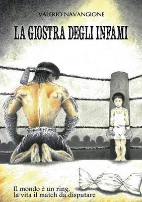 La giostra degli infami - Valerio Navangione - Libro Youcanprint 2015, Narrativa | Libraccio.it
