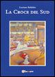La croce del sud - Luciano Ballabio - Libro Youcanprint 2015, Saggistica | Libraccio.it