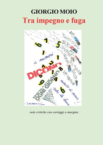 Tra impegno e fuga - Giorgio Moio - Libro Youcanprint 2015, Miscellanea | Libraccio.it