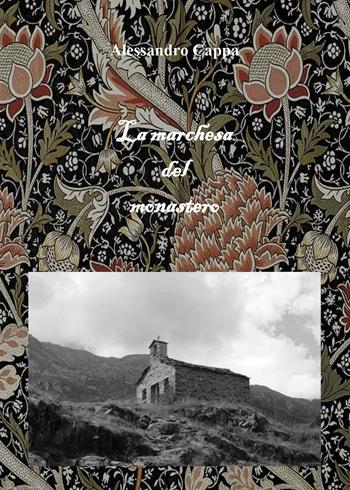 La marchesa del monastero - Alessandro Cappa - Libro Youcanprint 2015, Narrativa | Libraccio.it