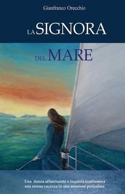 La signora del mare - Gianfranco Orecchio - Libro Youcanprint 2015, Narrativa | Libraccio.it