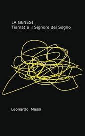 La genesi. Tiamat e il signore del sogno