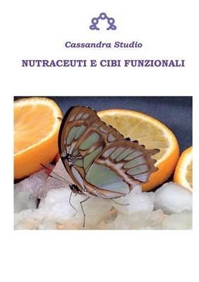 Nutraceuti e cibi funzionali  - Libro Youcanprint 2015, Saggistica | Libraccio.it