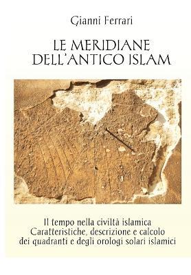 Le meridiane dell'antico Islam - Gianni Ferrari - Libro Youcanprint 2020, Saggistica | Libraccio.it