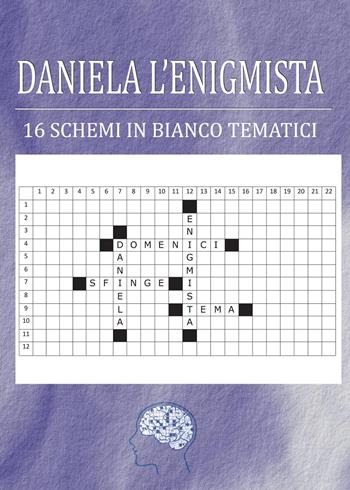 Daniela l'enigmista - Daniela Domenici - Libro Youcanprint 2015, Tempo libero | Libraccio.it