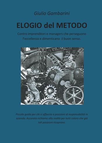 Elogio del metodo - Giulio Gambarini - Libro Youcanprint 2015, Saggistica | Libraccio.it