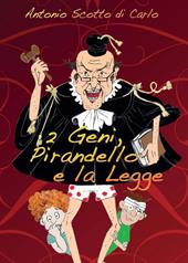 2 geni, Pirandello e la legge