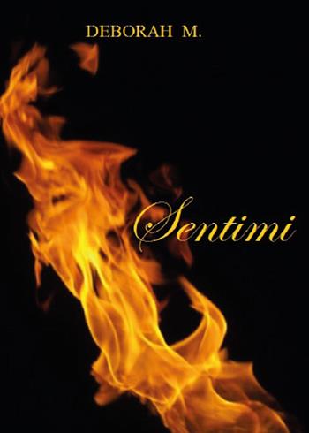 Sentimi - Deborah M. - Libro Youcanprint 2015, One Night Only | Libraccio.it