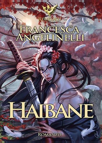 Haibane - Francesca Angelinelli - Libro Youcanprint 2015, Narrativa | Libraccio.it