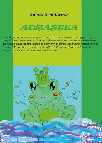Adrastea - Samuele Solarino - Libro Youcanprint 2015, Narrativa per ragazzi | Libraccio.it