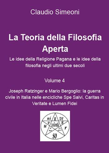 La teoria della filosofia aperta. Vol. 4 - Claudio Simeoni - Libro Youcanprint 2015 | Libraccio.it